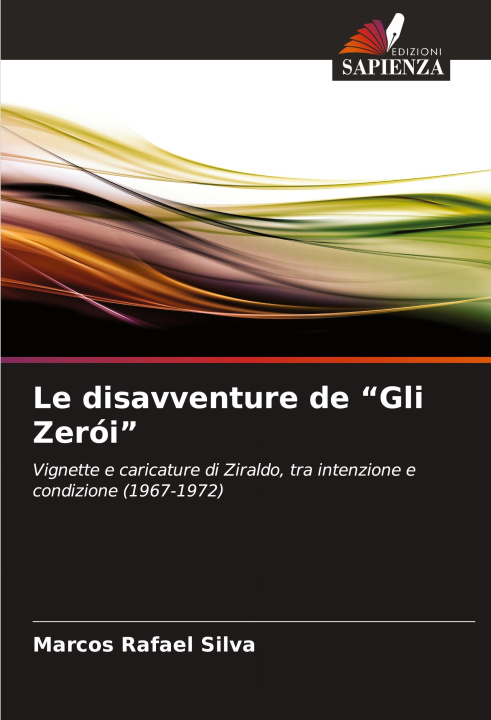 Knjiga Le disavventure de "Gli Zerói" Marcos Rafael Silva