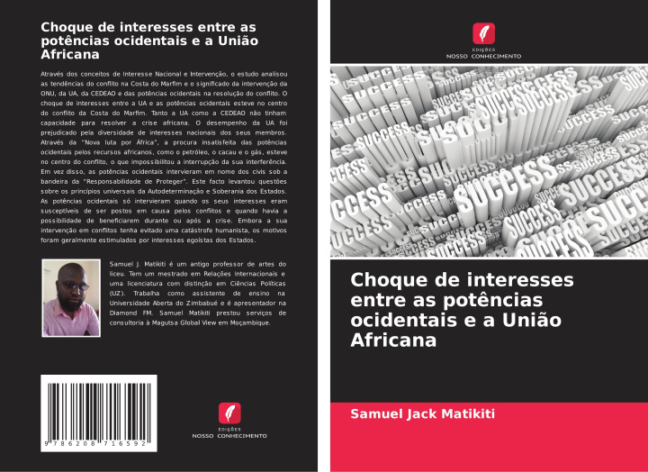 Libro Choque de interesses entre as pot?ncias ocidentais e a Uni?o Africana Samuel Jack Matikiti