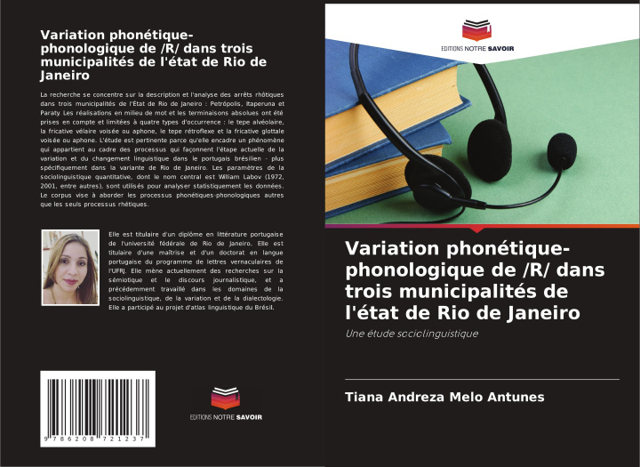 Libro Variation phonétique-phonologique de /R/ dans trois municipalités de l'état de Rio de Janeiro Tiana Andreza Melo Antunes