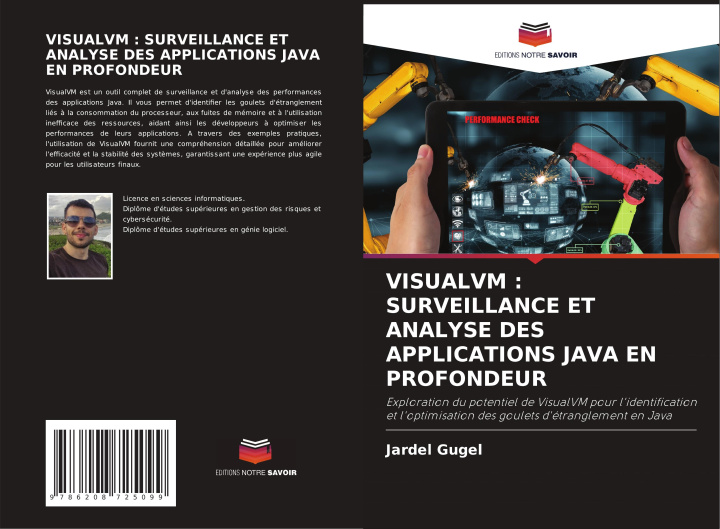Kniha VISUALVM : SURVEILLANCE ET ANALYSE DES APPLICATIONS JAVA EN PROFONDEUR Jardel Gugel