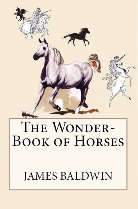 Libro The Wonder-Book of Horses James Baldwin