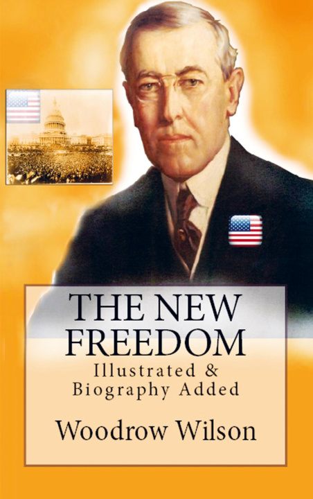 Kniha The New Freedom Woodrow Wilson