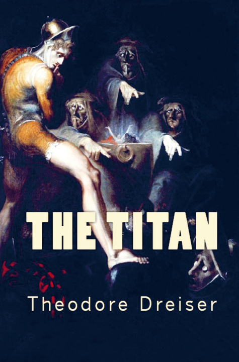 Kniha The Titan Theodore Dreiser