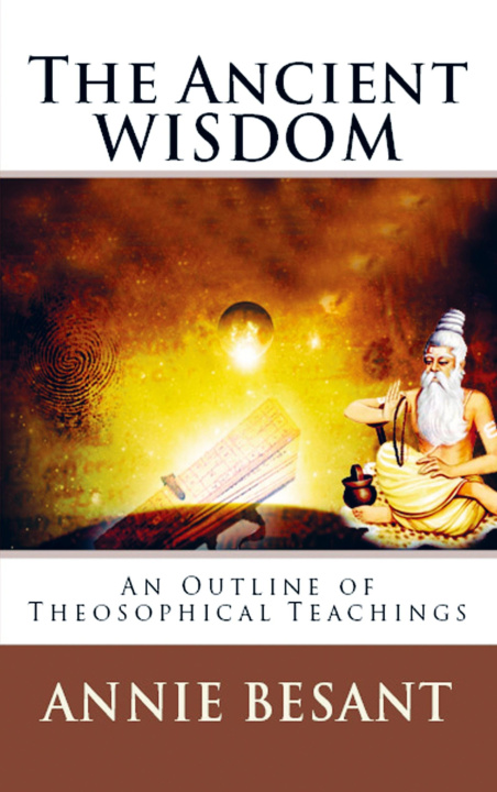 Kniha The Ancient Wisdom Annie Besant