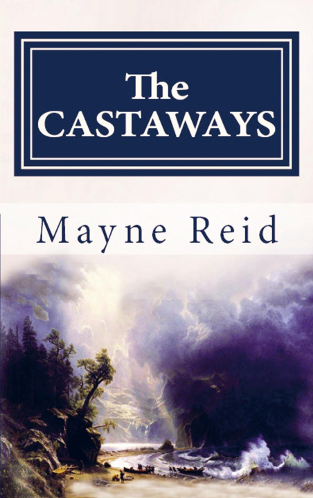 Kniha The Castaways Mayne Reid