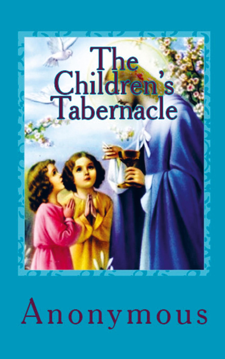 Kniha The Children's Tabernacle Anonymous Anonymous