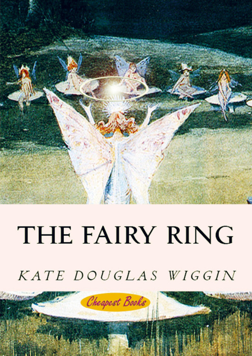 Kniha The Fairy Ring Kate Douglas Wiggin