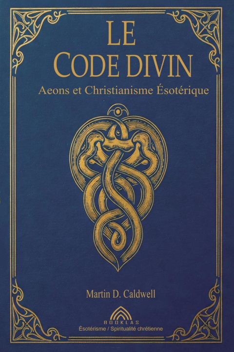 Knjiga Le Code Divin Martin D. Caldwell