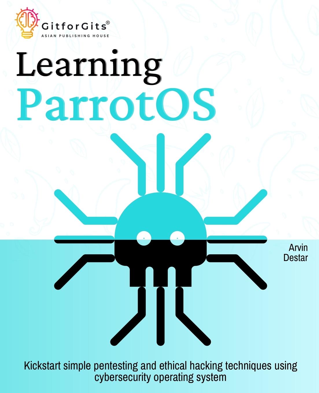 Kniha Learning ParrotOS Arvin Destar