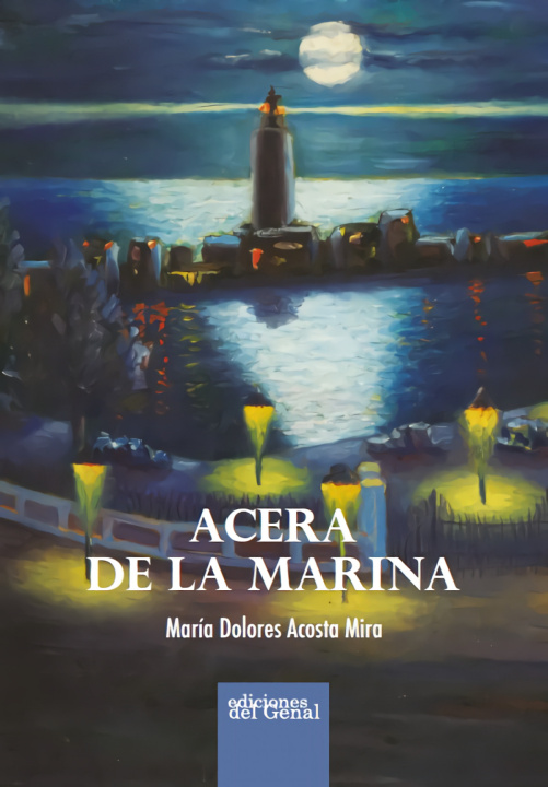 Knjiga ACERA DE LA MARINA MARÍA DOLORES ACOSTA MIRA