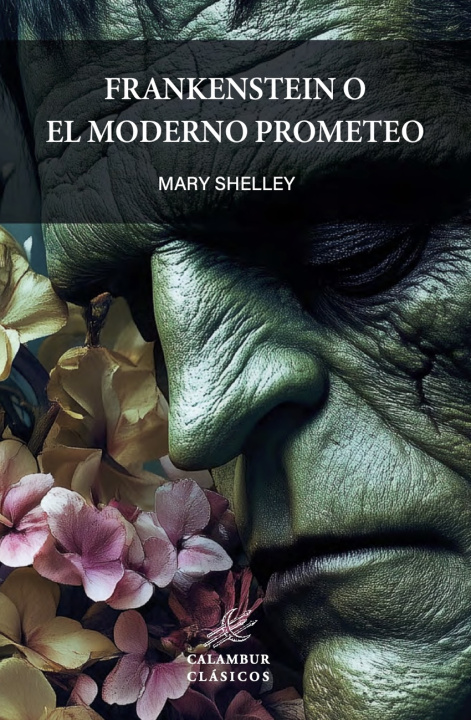Kniha Frankenstein o El moderno Prometeo Mary Shelley