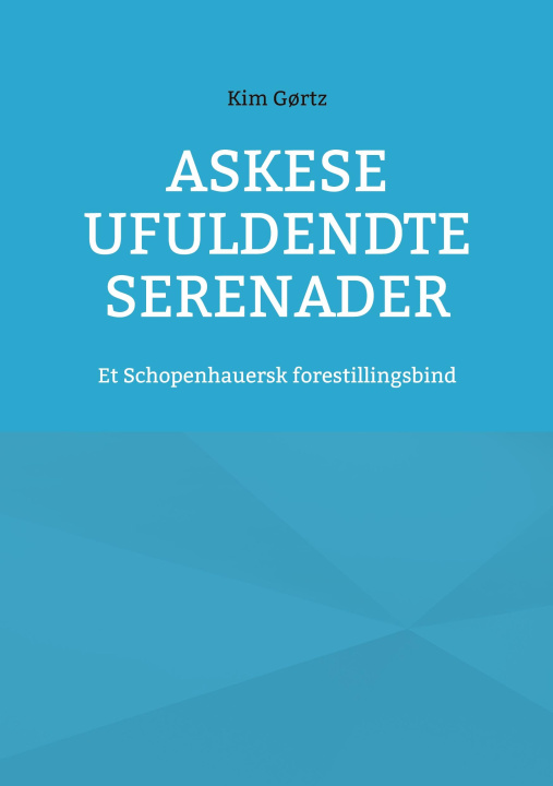 Kniha Askese ufuldendte serenader Kim Gørtz