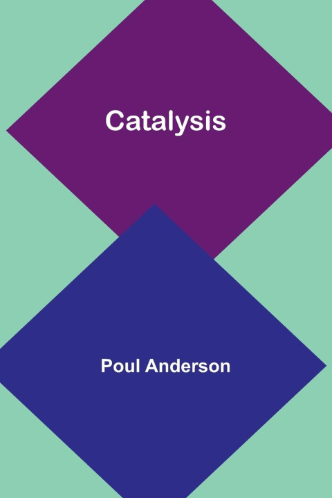 Kniha Catalysis Poul Anderson