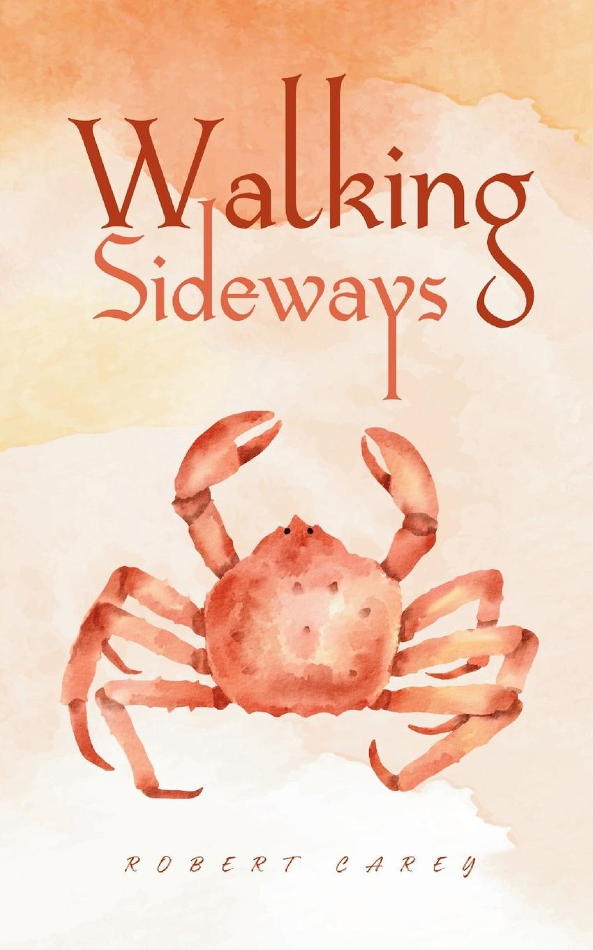 Kniha Walking Sideways Robert Carey