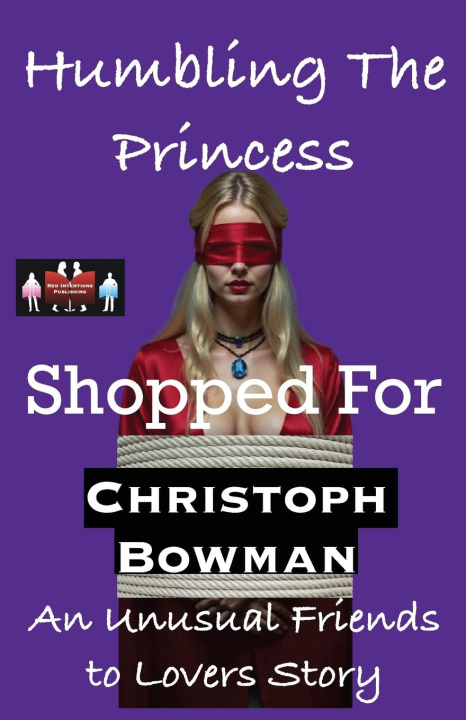 Kniha Humbling The Princess -  Shopped For Christoph Bowman