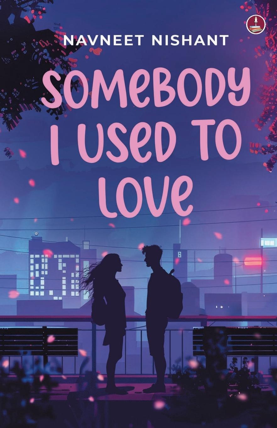 Libro Somebody I Used to Love Navneet Nishant