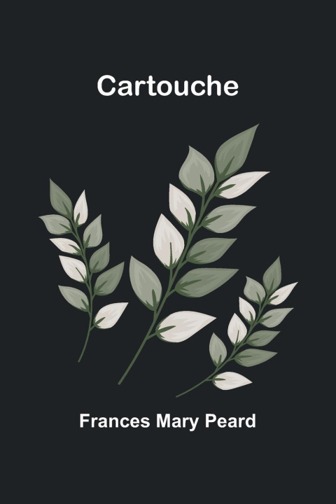 Buch Cartouche Frances Mary Peard