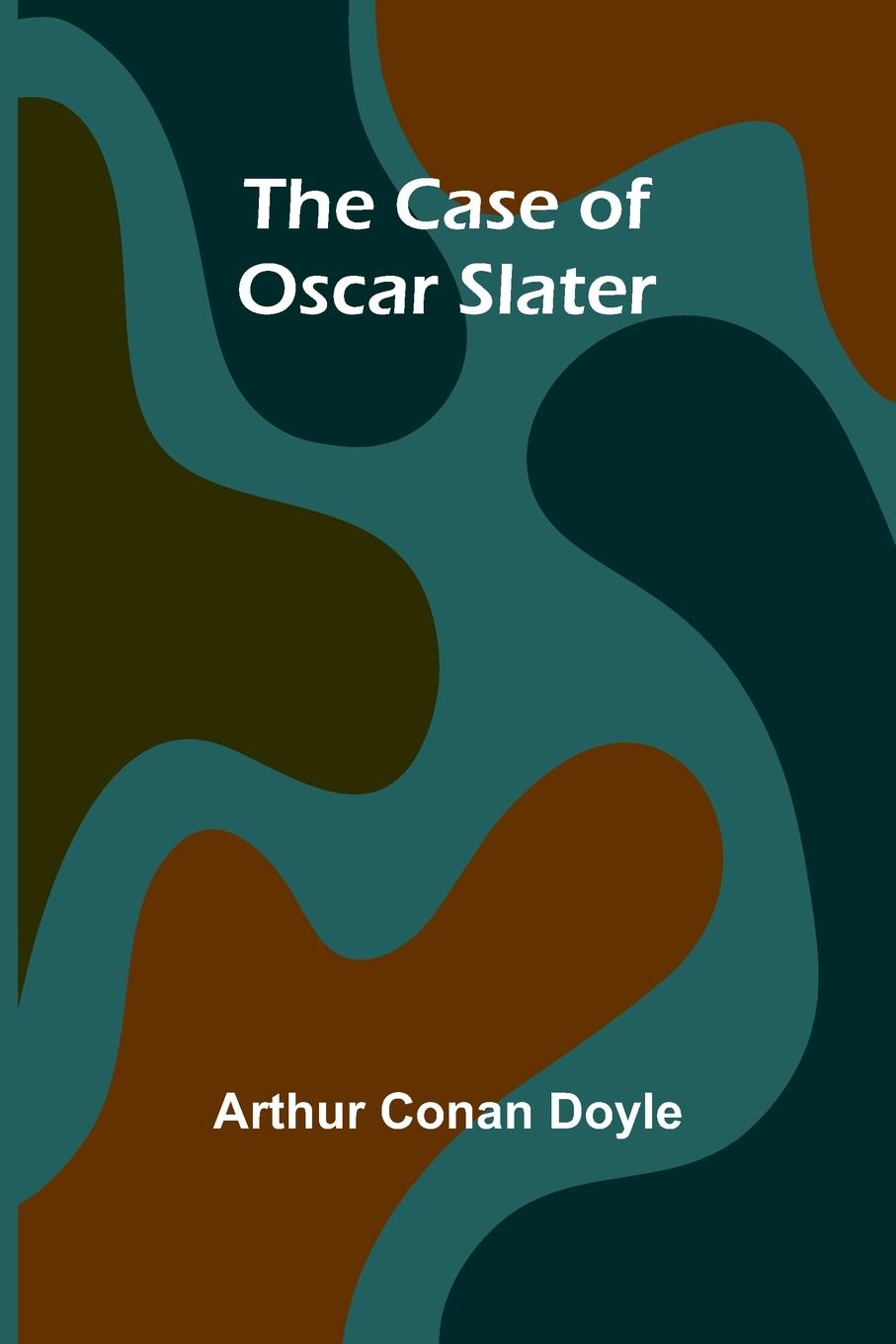 Kniha The Case of Oscar Slater Arthur Conan Doyle