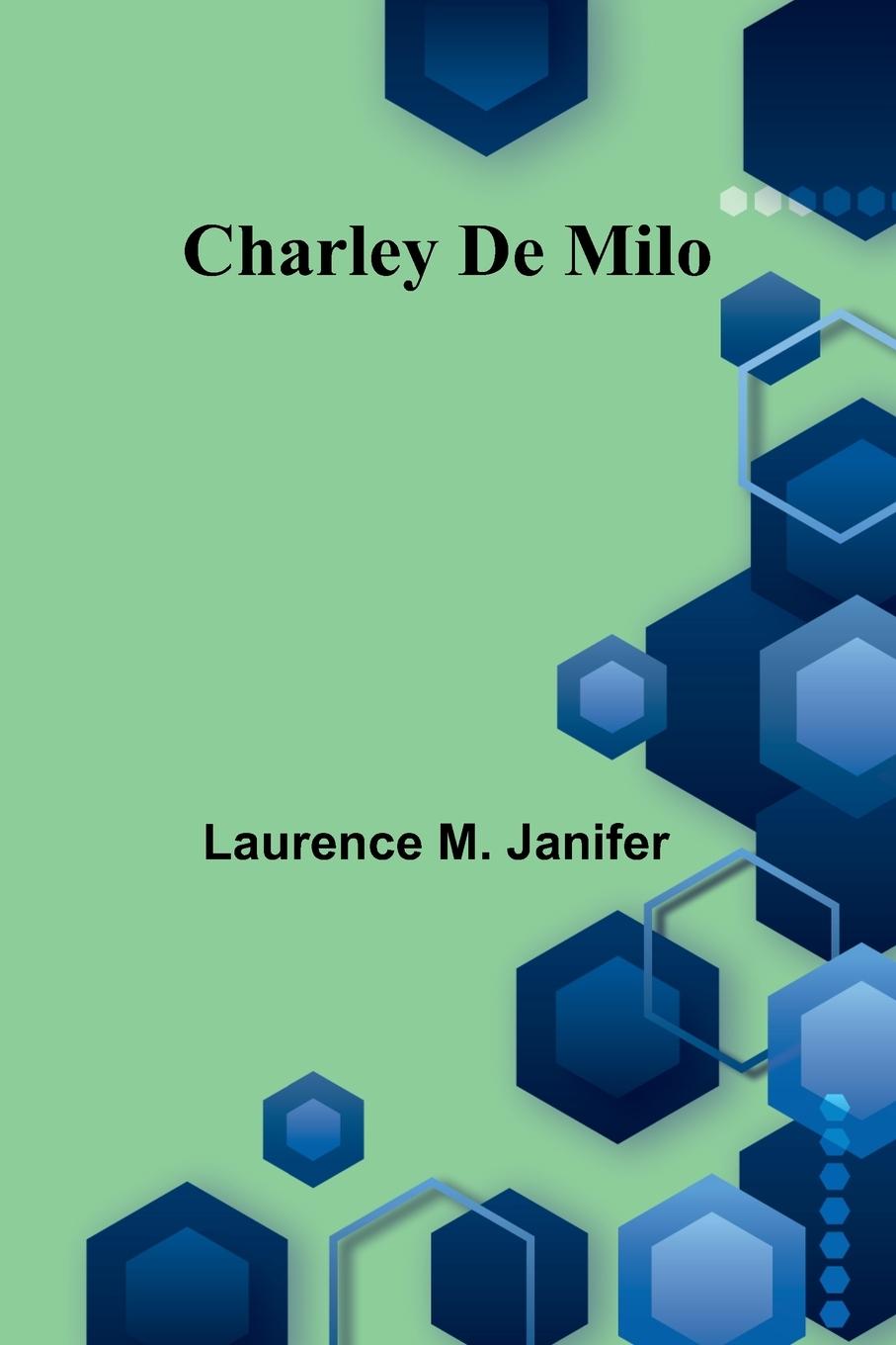 Kniha Charley De Milo Laurence M. Janifer