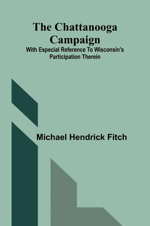 Libro The Chattanooga Campaign Michael Hendrick Fitch
