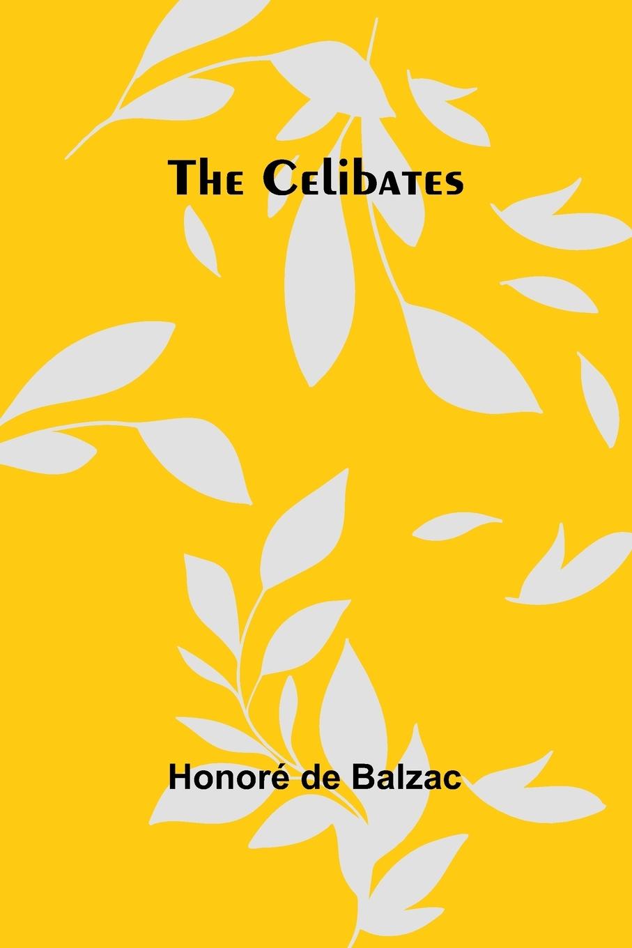 Kniha The Celibates Honoré de Balzac