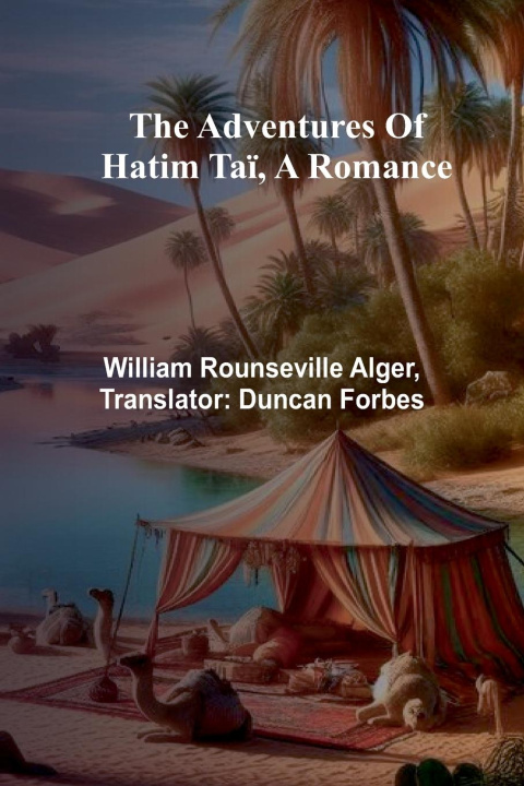 Libro The adventures of Hatim Ta?, a romance William Rounseville Alger