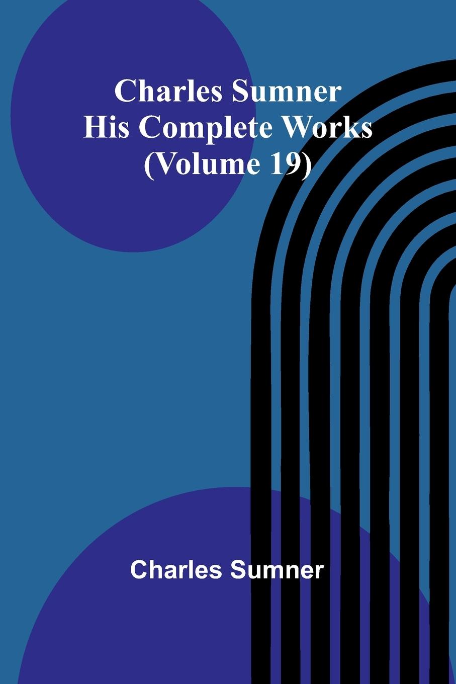 Kniha Charles Sumner Charles Sumner