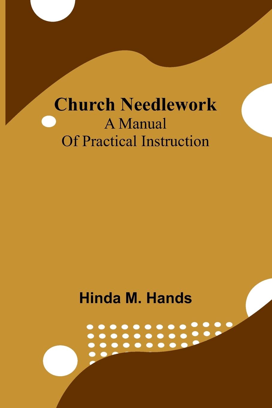 Kniha Church Needlework Hinda M. Hands
