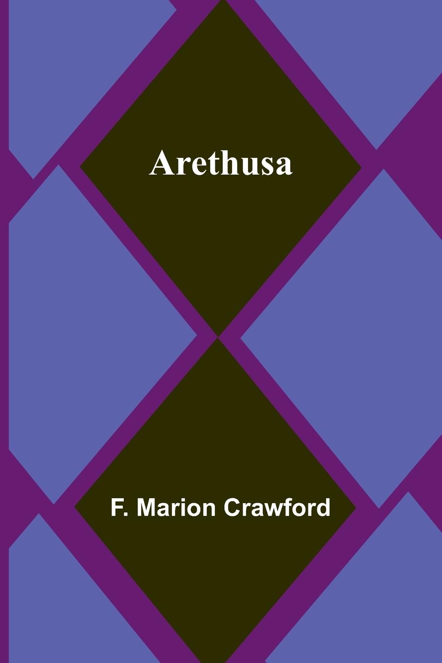 Kniha Arethusa F. Marion Crawford