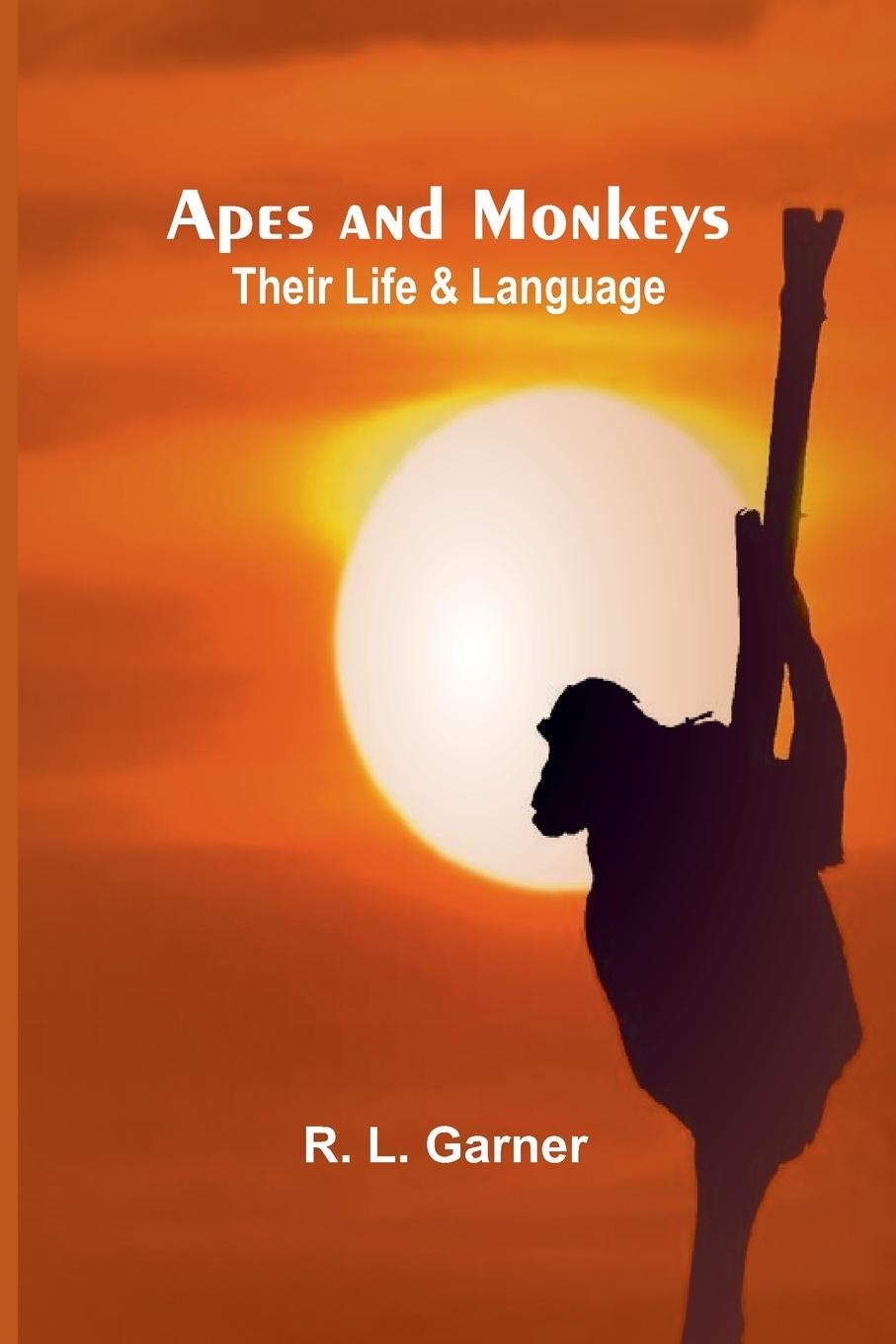 Buch Apes and Monkeys R. L. Garner