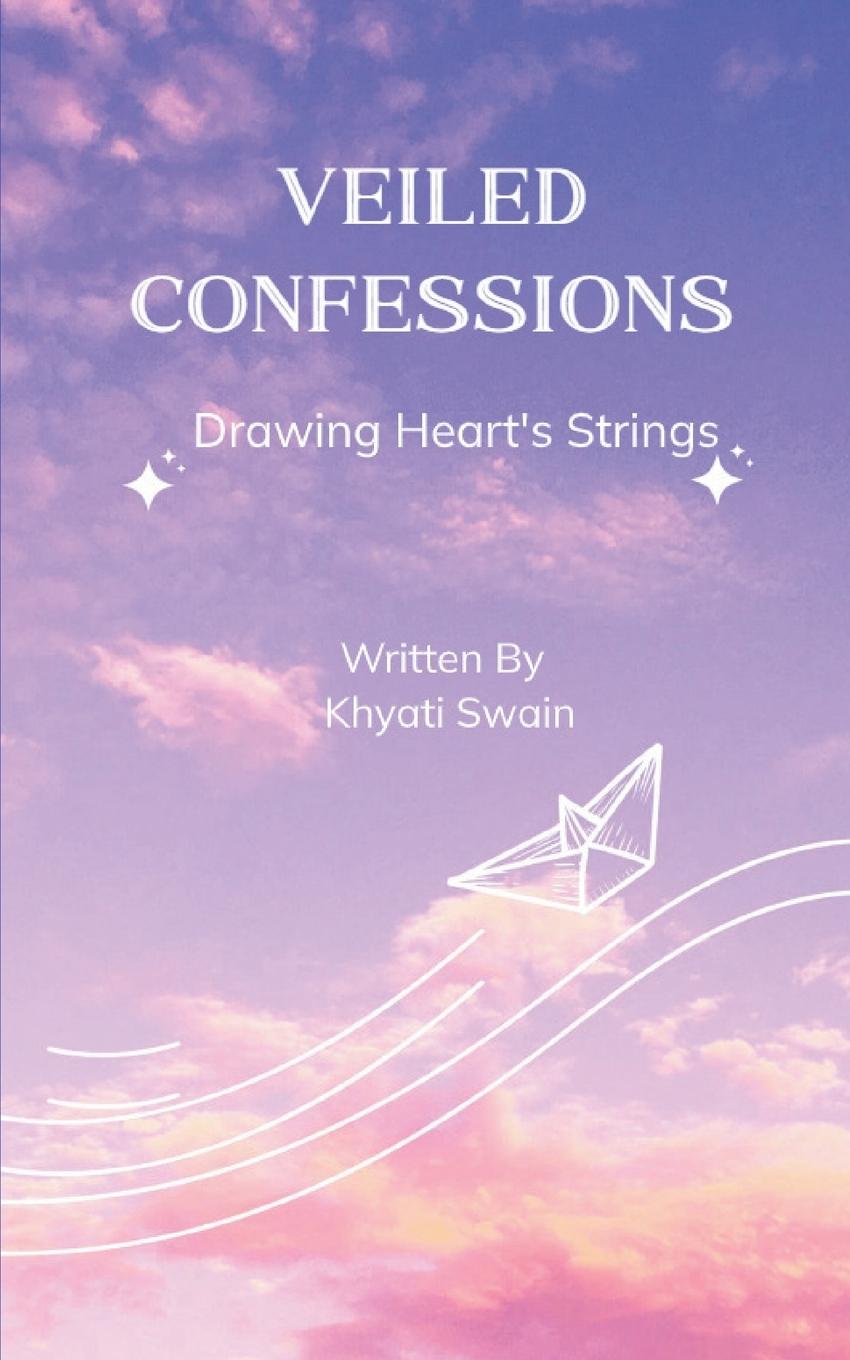Kniha Veiled Confessions Khyati Swain