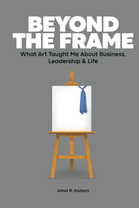 Kniha Beyond the Frame Amol R. Kadam