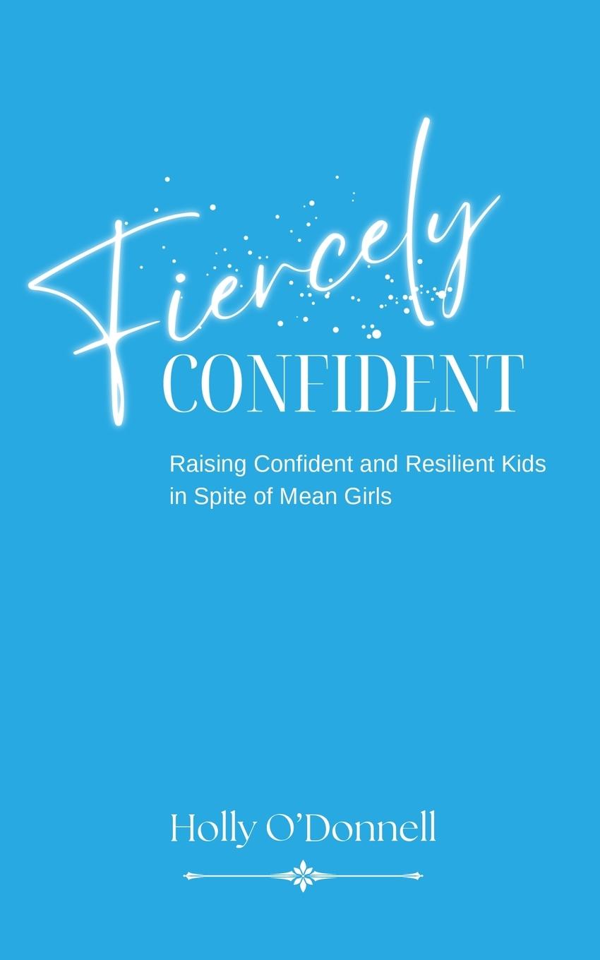 Kniha Fiercely Confident Holly S ODonnell