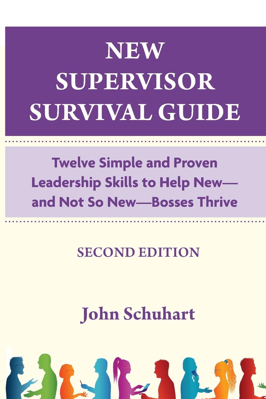 Knjiga New Supervisor Survival Guide John Schuhart