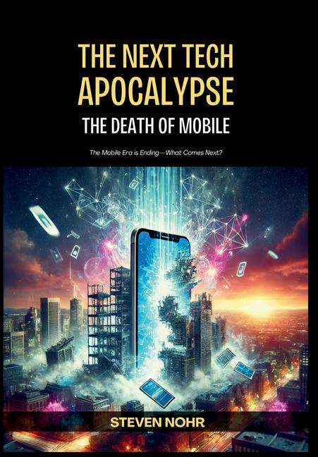 Kniha The Next Tech Apocalypse Steven Nohr