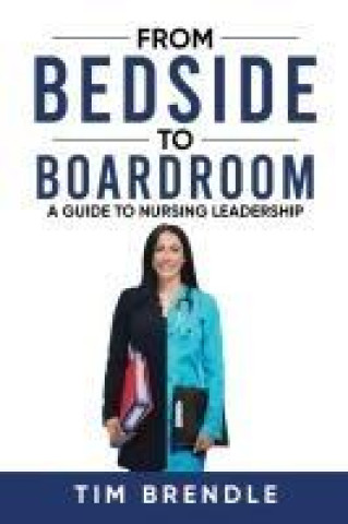 Książka From Bedside to Boardroom Tim Brendle
