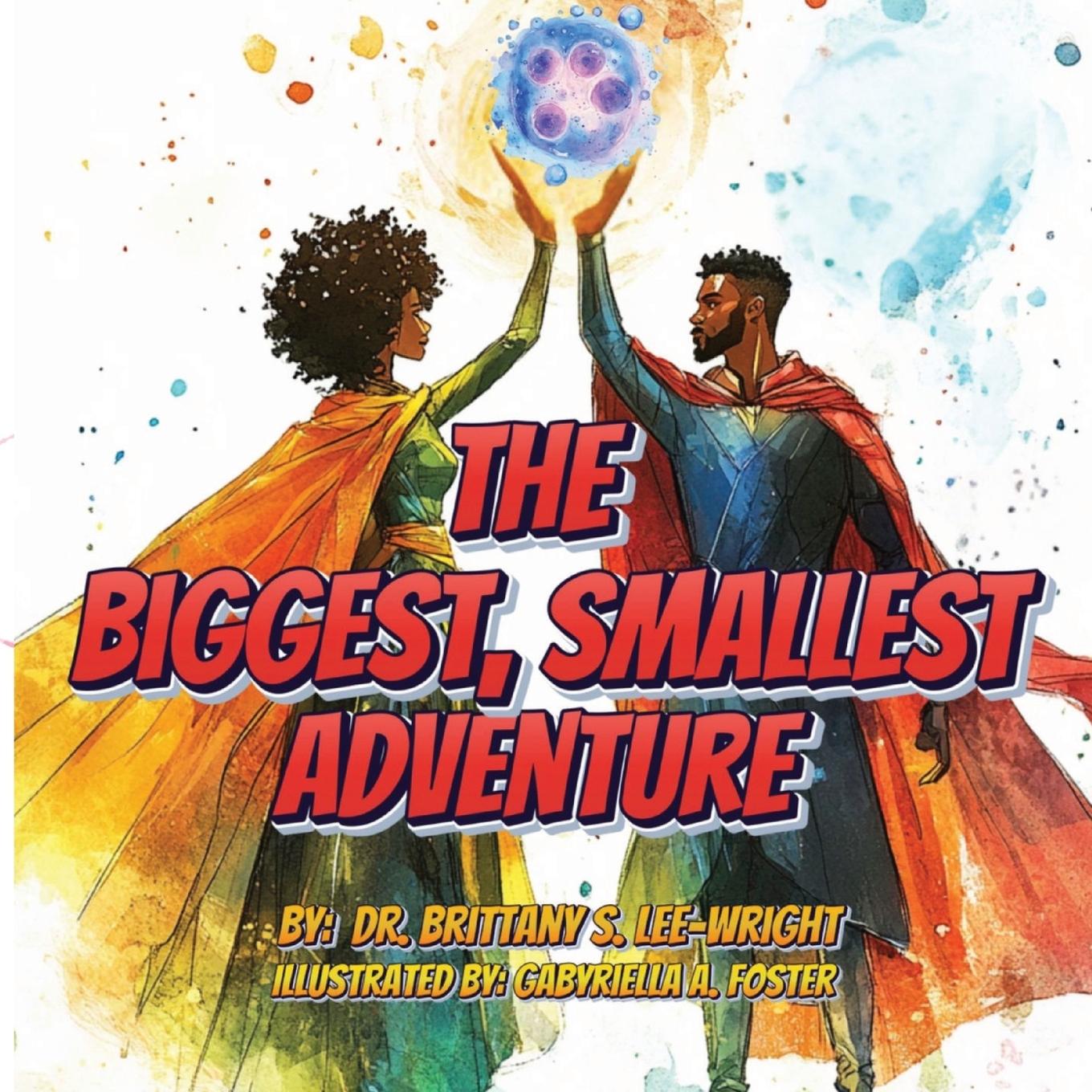 Kniha The Biggest, Smallest Adventure Dr. Brittany S. Lee-Wright