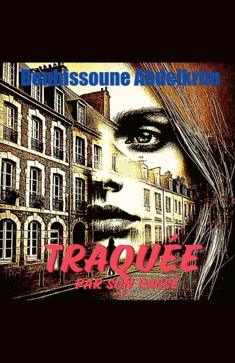Knjiga Traquée par son passé 1 Abdelkrim Benhissoune