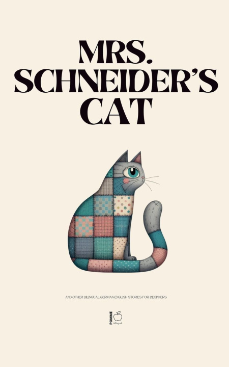 Kniha Mrs. Schneider's Cat And Other Bilingual German-English Stories for Beginners Pomme Bilingual