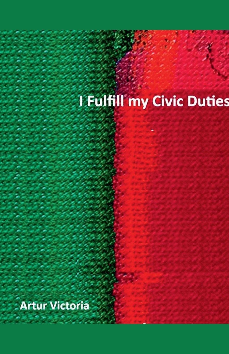 Libro I Fulfil My Civic Duties Artur Victoria