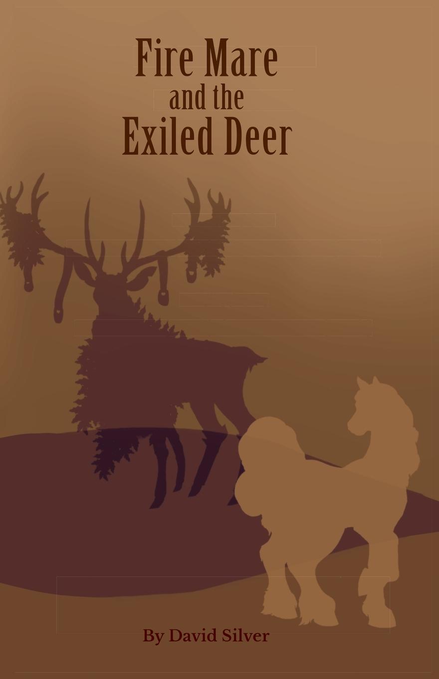 Knjiga Fire Mare and the Exiled Deer David Silver