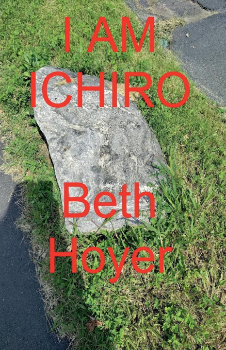Kniha I Am Ichiro Beth Hoyer