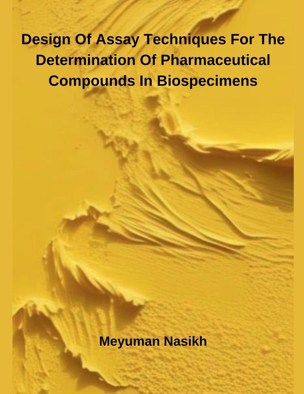 Kniha Design Of Assay Techniques For The Determination Of Pharmaceutical Compounds In Biospecimens Meyuman Nasikh