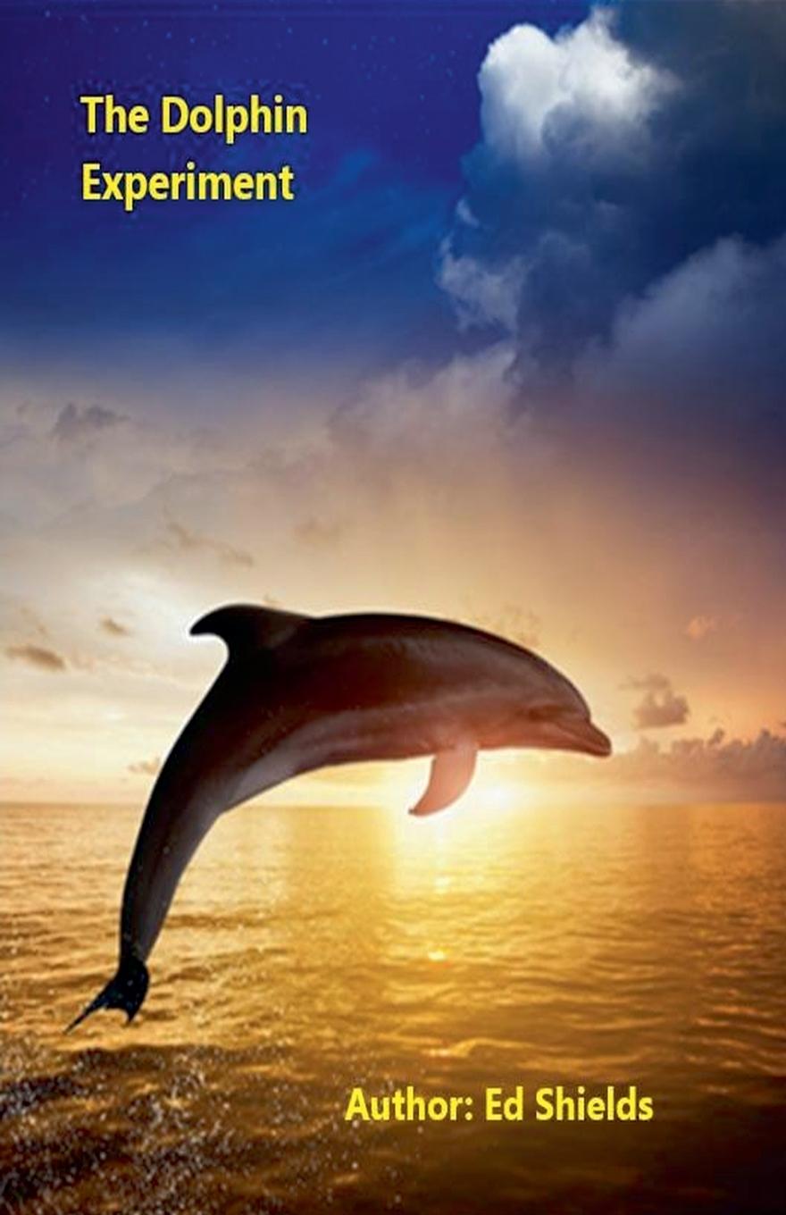Kniha The Dolphin Experiment Edward Shields