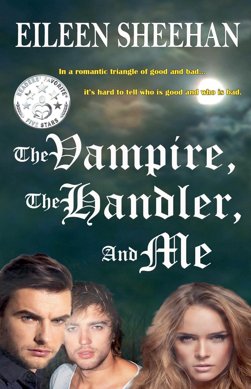 Kniha The Vampire, The Handler, and Me Eileen Sheehan