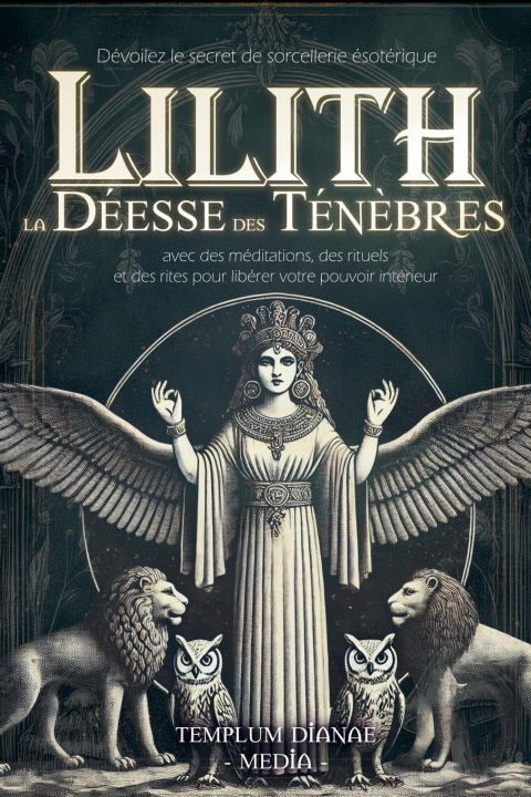 Buch Lilith la Déesse des Tén?bres Templum Dianae Media