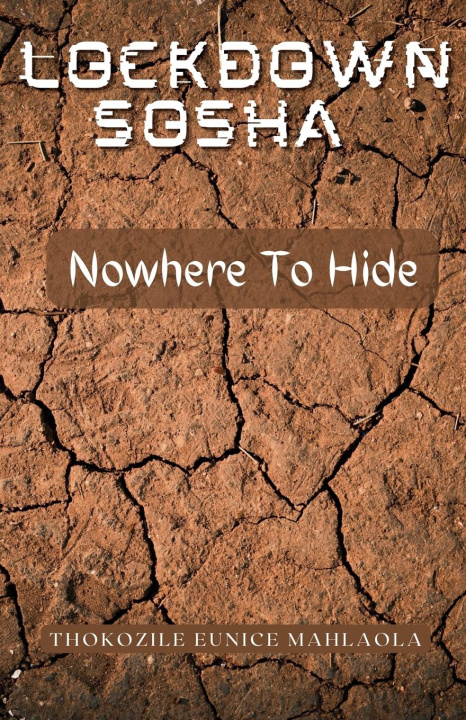 Kniha Nowhere To Hide Thokozile Eunice Mahlaola