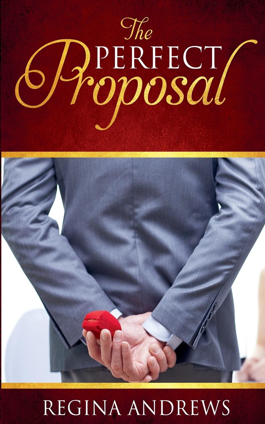 Kniha The Perfect Proposal Regina Andrews