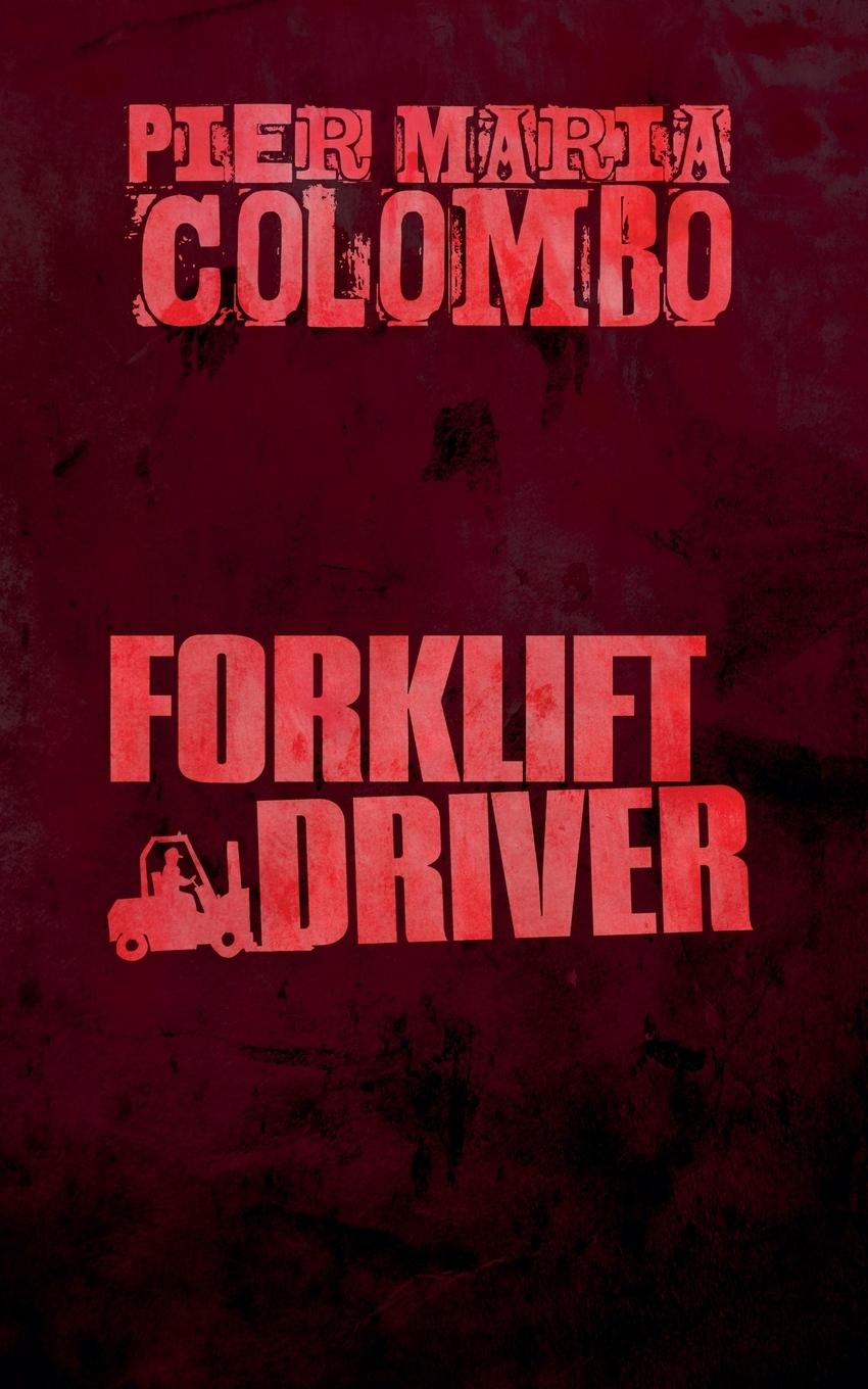 Kniha Forklift Driver Pier Maria Colombo