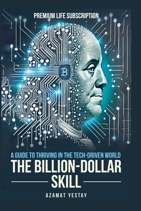 Kniha The Billion-Dollar Skill Azamat Yestayev
